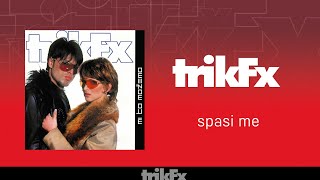 Trik FX - Spasi me (Official Audio)