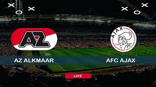 AZ ALKMAAR vs AFC AJAX LIVE Commentary Match Score | Direkte Udsendelse