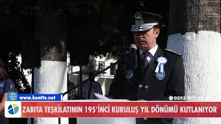 ZABITA TEŞKİLATININ 195’İNCİ KURULUŞ YIL DÖNÜMÜ KUTLANIYOR