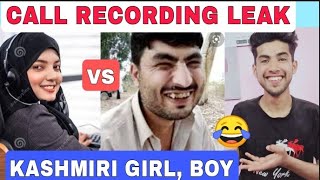 Call Recording leak huvi 😆 Kashmiri Boy aur girl ki