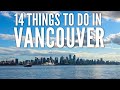 14 Things to do in Vancouver, British Columbia