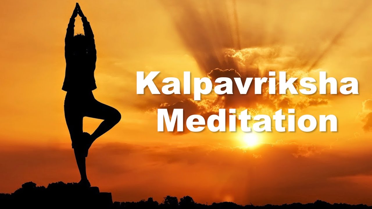 Kalpavriksha Meditation - YouTube