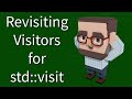 C++ Weekly - Ep 440 - Revisiting Visitors for std::visit