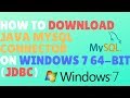 How To Download Java Mysql Connector On Windows 7 64-Bit (JDBC)