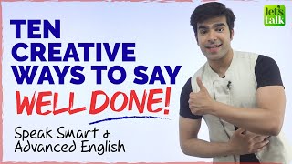 10 Creative Ways To Say ‘WELL DONE’ | Advanced English Speaking Practice | Improve English Fluency