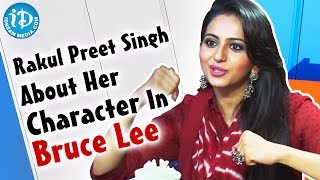 Rakul Preet Singh About Her Character In Bruce Lee || Talking Movies With iDream