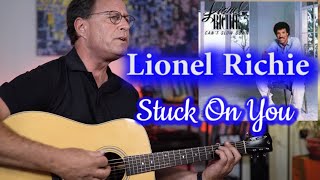 Lionel Richie - Stuck On You -  Acoustic Guitar Cover