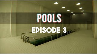 POOLS | Episode 3