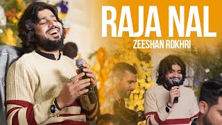 Raja Nal | zeeshan rokhri | saraiki punjabi song | Out now | live show