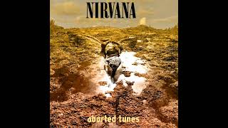 Nirvana - Aborted Tunes (In Utero rare recordings compilation, fan-made)