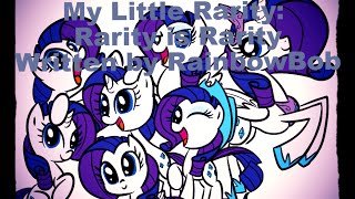 My Little Rarity: Rarity is Rarity by RainbowBob [MLP Fanfic Reading] (Comedy)