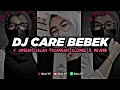 Dj Care Bebek X Jangan Salah Pasangan ( Slowed & Reverb )🎧