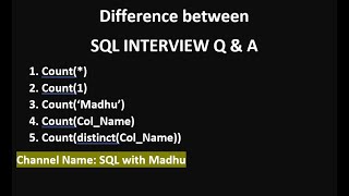 Difference between Count(*), Count(1), Count(col_name),Count(distinct(col_name) in SQL|| Madhu