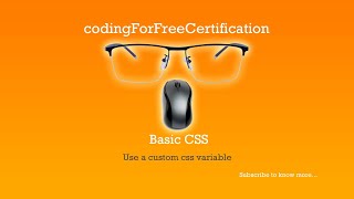 Basic CSS | Use a custom CSS Variable | freecodecamp | 39 of 44