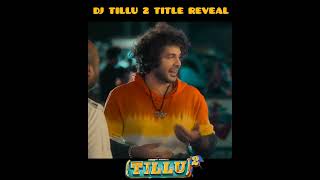 DJ TILLU 2 TITLE REVEAL//dj tillu-2//anupamaparameswaran//dj tillu-2 trailer