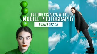 Getting Creative with Mobile Photography | B&H Event Space