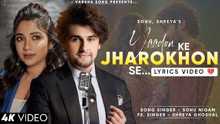 Yaadon Ke Jharokhon Se (LYRICS) Sonu Nigam Shreya Ghoshal | Vanvaas | Utkarsh S, Simratt K | Mithoon