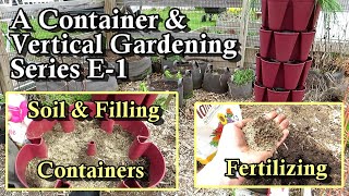 Container and Vertical Tower Gardening E-1: Getting Started, Soil, Filling Containers, Fertilizers