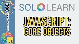 Learn JavaScript with SoloLearn: Core Objects
