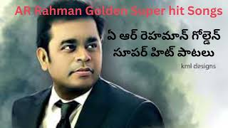 AR Rahman Golden Hits telugu  ఏ ఆర్ రెహ్మాన్ గోల్డెన్ హిట్స్ పాటలు #telugusongs #arrahman