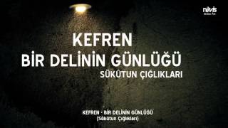 Kefren - Bir Delinin Günlüğü (2015/Sükûtun Çığlıkları)