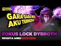 Fokus Lock Dyrroth Adek Minta Raba!