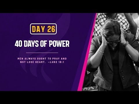 Day 26 40 Days Of Power Youtube