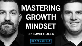 Dr. David Yeager: How to Master Growth Mindset to Improve Performance