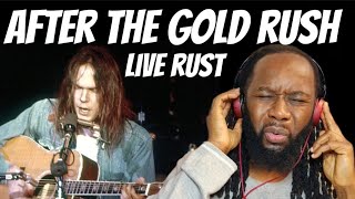 NEIL YOUNG After the gold rush(Live Rust) Reaction - First time hearing