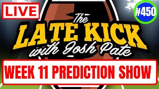 Late Kick Live Ep 450: Week 11 Prediction Show | Michigan vs Big Ten | New JP Poll | Added Best Bets