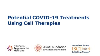 Potential COVID-19 Treatments Using Cell Therapies