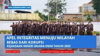 Apel Integritas Menuju Wilayah Bebas Dari Korupsi (WBK) Kejaksaan Negeri Muara Enim Tahun 2025.