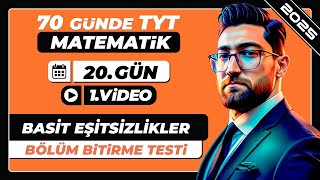 Basit Eşitsizlikler | Bölüm Bitirme Testi | 20.Gün - 1.Video | 70 Günde TYT Matematik Kampı | 2025