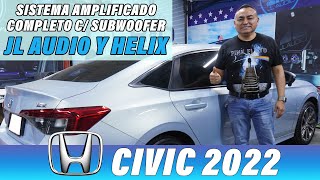 HONDA CIVIC 2022 SISTEMA AMPLIFICADO JL AUDIO & HELIX.