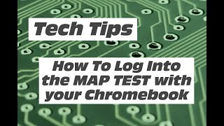 How to Log Into the MAP TEST (using the Chromebook)