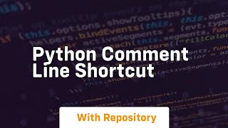 python comment line shortcut