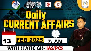 13 February 2025 | Daily Current Affairs | Current Affairs for IAS/PCS/RO/ARO l Daily News Analysis