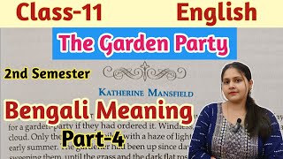 The Garden Party Bengali  Meaning Part 4//class 11 English 2nd semester