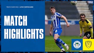 Match Highlights | Latics 1 Burton Albion 1