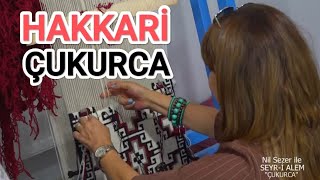 Çukurca'ya Yolculuk: Şaşırtıcı Tarih ve Doğanın Büyüsü, Çukurca, Hakkari, Nil Sezer ile Seyr-i Alem