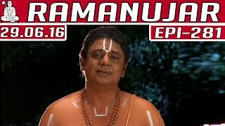 Ramanujar | Epi 281 | 29/06/2016 | Kalaignar TV