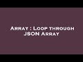 Array : Loop through JSON Array