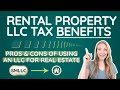 Rental Property LLC Tax Benefits - Pros & Cons of using an LLC for real estate