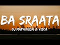 DJ Maphorisa & Visca - Ba Straata ft.  2woshortrsa, Stompiiey, ShaunMusiQ, Ftears, Madumane (Lyrics)