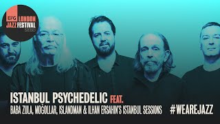Istanbul Psychedelic | EFG London Jazz Festival 2020