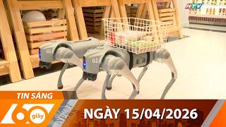 60 Giây Sáng - Ngày 15/04/2026 - HTV Tin Tức Thời Sự Mới Nhất 2026