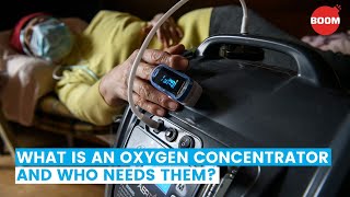 What Is An Oxygen Concentrator And Who Needs Them? | BOOM | Oxygen Concentrators At Home
