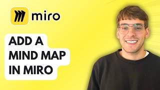 How to Add a Mind Map in Miro [2026 Full Guide]