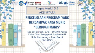 Modul 3.3 | Aksi Nyata | Pengelolaan Program yang Berdampak pada Murid | Eka Siti Barkah, S.Pd