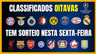 CHAMPIONS LEAGUE | CLASSIFICADOS OITAVAS | TEM SORTEIO NA SEXTA